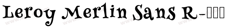 Leroy Merlin Sans R字体转换